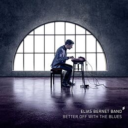 Elias Bernet Band CD Better Off With The Blues