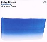 Gwilym Simcock CD Good Days At Schloss Elmau