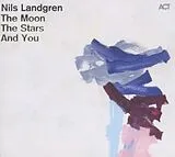 Nils Landgren CD The Moon, The Stars And You