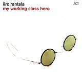 Iiro Rantala CD My Working Class Hero