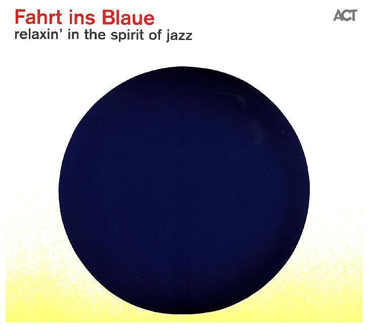 Fahrt Ins Blaue-Relaxin' In The Spirit Of Jazz