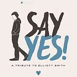 Various LP (analog) Say Yes! A Tribute To Elliott Smith
