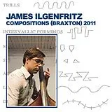 James Ilgenfritz CD Compositions (Braxton) 2011