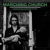 Marching Church Maxi Single (analog) COMING DOWN: SESSIONS IN APRIL