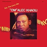 Om Alec Khaoli CD Say You Love Me