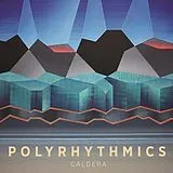 Polyrhythmics LP (Vinyl) Caldera (Vinyl)