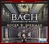 Roger W. Sherman CD Bach: Lüneburg To Weimar