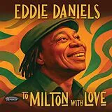 Eddie Daniels CD To Milton With Love