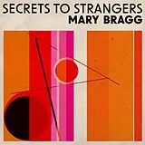 Mary Bragg Vinyl Secrets To Strangers