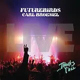 Futurebirds & Carl Broemel Vinyl ...thanks Y All