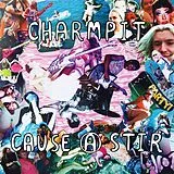 Charmpit LP (analog) Cause A Stir