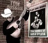Tom Russell CD Play One More - The Songs Of Ian And Sylvia