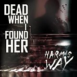 Dead When I Found Her CD Harm''s Way