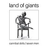 Land Of Giants LP (Vinyl) Cannibal Dolls/Seven Men (Vinyl)