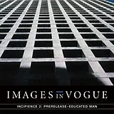 Images In Vogue LP (analog) Incipience 2: Prerelease Educated Man
