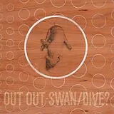 Out Out LP (analog) Swan/dive? (ltd Brown Vinyl)