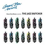 The Jazz Butcher CD Brave New Waves Session