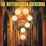 The Butterscotch Cathedral Vinyl The Butterscotch Cathedral (Vinyl)