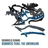 Le Fleming,Orlando Vinyl Romantic Funk: The Unfamiliar