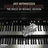 Joye Defrancesco CD Never Can Say Goodbye - The Music Of Michael Jacks
