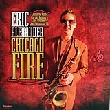 Eric Alexander Vinyl Chicago Fire (Vinyl)