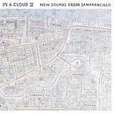 Various Vinyl In A Cloud Ii: New Sounds From San Francisco