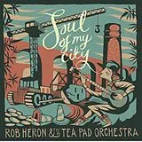 Rob & The Tea Pad Orches Heron CD Soul Of My City