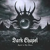 Dark Chapel CD Spirit In The Glass