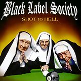 Black Label Society CD Shot To Hell