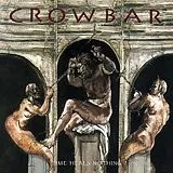Crowbar LP (analog) Time Heals Nothing