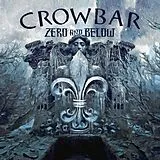 Crowbar Vinyl Zero And Below