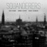 Squanderers Vinyl If A Body Meet A Body