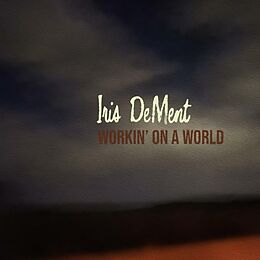 Iris Dement CD Workin' On A World