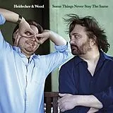 Heidecker & Wood LP (Vinyl) Some Things Never Stay The Same