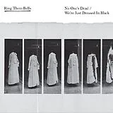 Ring Them Bells CD No One'S Dead/We'Re Just Dressed In Black