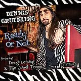 Dennis Gruenling CD Ready Or Not