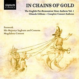 Fretwork/His Majestys Sagbutts & Cornetts/Mag.C. CD In Chains of Gold-Consort Anthems Vol.1
