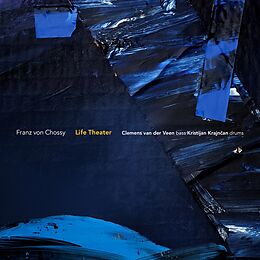 Franz von Chossy Trio CD Life Theater