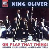 Louis King Oliver/Armstrong CD Oh Play That Thing!