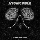 Atomic Mold LP (analog) Hybrid Slow Flood (ltd)