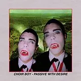 Choir Boy Vinyl Passive With Desire