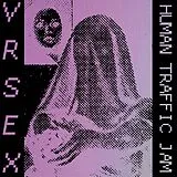 Vr Sex LP (analog) Human Traffic Jam