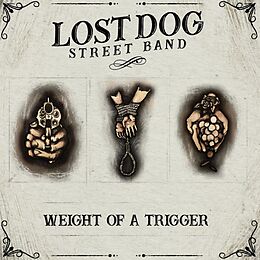 Lost Dog Street Band Vinyl Weight Of A Trigger