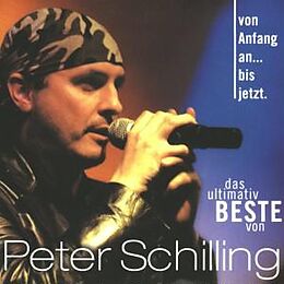 Peter Schilling CD Von Anfang An...bis Jetzt