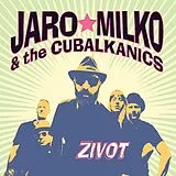 Jaro & The Cubalkanics Milko CD Zivot
