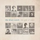 The Black Watch LP mit Bonus-CD The End Of When (Vinyl)