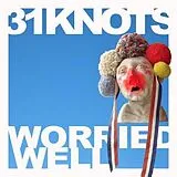 31 Knots Vinyl Worried Well