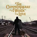 Commonheart Vinyl For Work Or Love