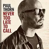 Thorn,Paul Vinyl Never Too Late To Call