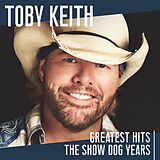 Toby Keith CD Greatest Hits: The Show Dog Years